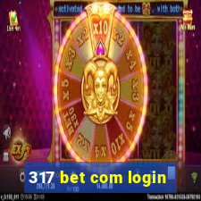 317 bet com login